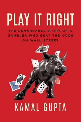 Play It Right: The Remarkable Story of a Gambler Who Beat the Odds on Wall Street - Hardcover | Diverse Reads