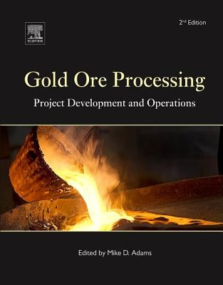 Gold Ore Processing: Project Development and Operations / Edition 2 - Hardcover | Diverse Reads
