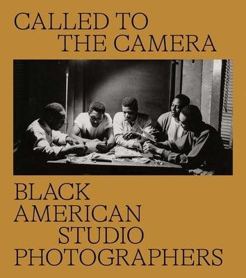 Called to the Camera: Black American Studio Photographers - Hardcover | Diverse Reads