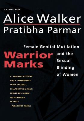 Warrior Marks: Female Genital Mutilation and the Sexual Blinding of Women - Paperback | Diverse Reads