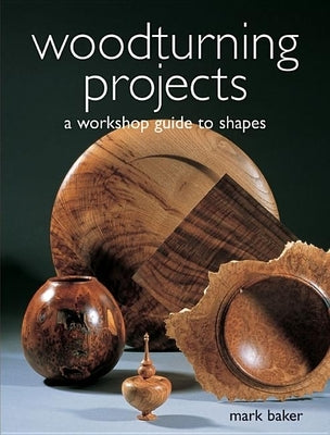 Woodturning Projects: A Workshop Guide to Shapes - Paperback | Diverse Reads