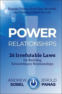 Power Relationships: 26 Irrefutable Laws for Building Extraordinary Relationships - Hardcover | Diverse Reads