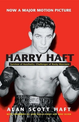 Harry Haft: Survivor of Auschwitz, Challenger of Rocky Marciano - Paperback | Diverse Reads