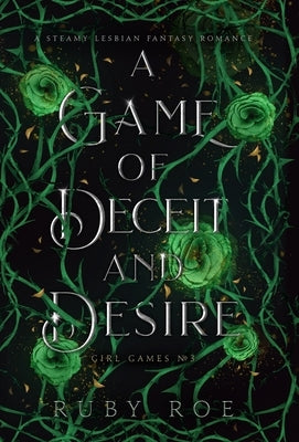 A Game of Deceit and Desire: A Steamy Lesbian Fantasy Romance - Hardcover | Diverse Reads