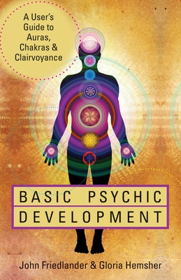 Basic Psychic Development: A User's Guide to Auras, Chakras & Clairvoyance - Paperback | Diverse Reads