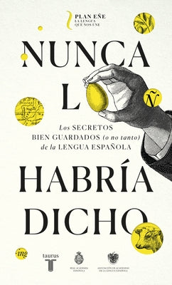 Nunca lo habría dicho / I Never Would Have Said It - Paperback | Diverse Reads