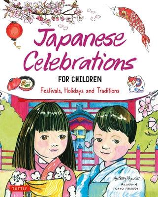 Japanese Celebrations for Children: Festivals, Holidays and Traditions - Hardcover | Diverse Reads