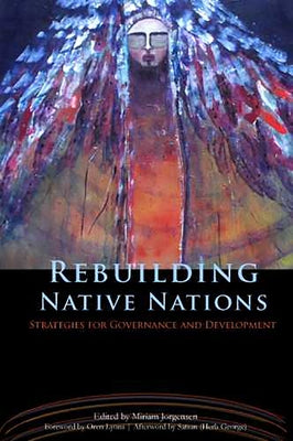 Rebuilding Native Nations: Strategies for Governance and Development / Edition 1 - Paperback | Diverse Reads