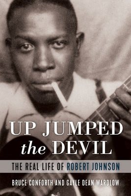 Up Jumped the Devil: The Real Life of Robert Johnson - Paperback | Diverse Reads