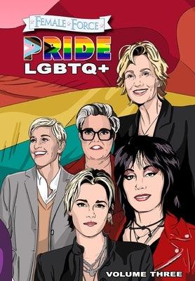 Female Force: Pride LGBTQ+: Ellen DeGeneres, Joan Jett, Kristen Stewart, Jane Lynch and Rosie O'Donnell - Paperback | Diverse Reads