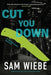 Cut You Down - Paperback | Diverse Reads