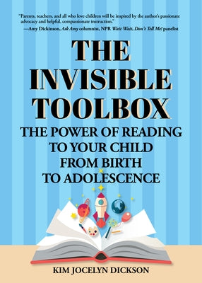 The Invisible Toolbox: The Power of Reading to Your Child from Birth to Adolescence (Parenting Book, Child Development) - Paperback | Diverse Reads