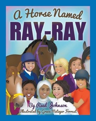 A Horse Named Ray-Ray - Paperback | Diverse Reads
