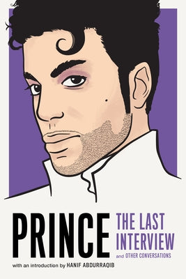 Prince: The Last Interview: and Other Conversations - Paperback | Diverse Reads