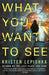 What You Want to See (Roxane Weary Series #2) - Paperback | Diverse Reads