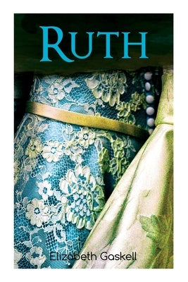 Ruth: Victorian Romance Classic, with Author's Biography - Paperback | Diverse Reads