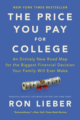 The Price You Pay for College: An Entirely New Road Map for the Biggest Financial Decision Your Family Will Ever Make - Paperback | Diverse Reads