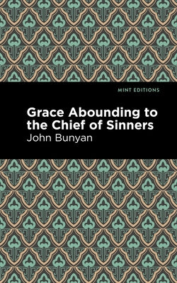 Grace Abounding to the Chief of Sinners - Hardcover | Diverse Reads