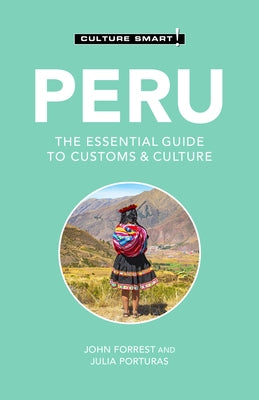 Peru - Culture Smart!: The Essential Guide to Customs & Culture - Paperback | Diverse Reads