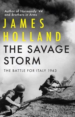 The Savage Storm: The Battle for Italy 1943 - Hardcover | Diverse Reads