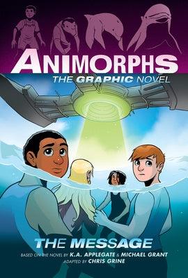 The Message (Animorphs Graphix #4) - Hardcover | Diverse Reads