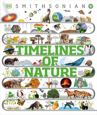 Timelines of Nature: From Mountains and Glaciers to Mayflies and Marsupials - Hardcover | Diverse Reads