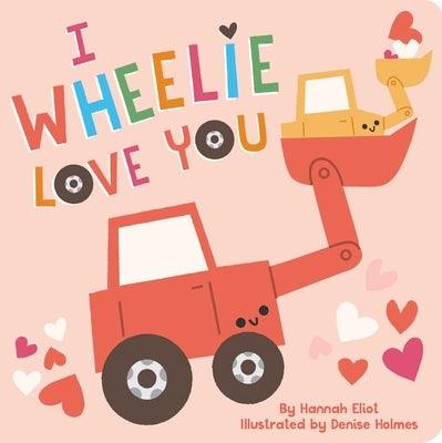 I Wheelie Love You - Board Book | Diverse Reads