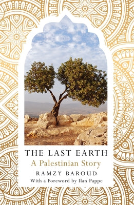 The Last Earth: A Palestinian Story - Paperback | Diverse Reads