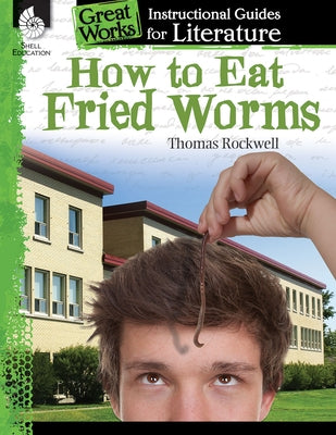 How to Eat Fried Worms: An Instructional Guide for Literature - Paperback | Diverse Reads