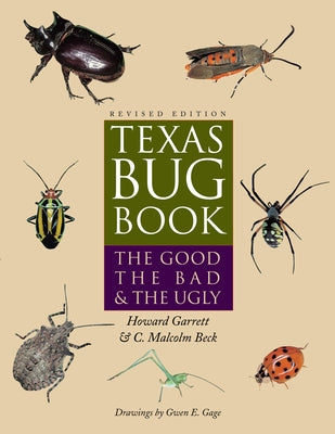 Texas Bug Book: The Good, the Bad, and the Ugly - Paperback | Diverse Reads