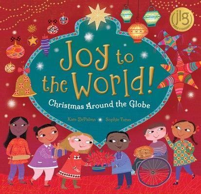 Joy to the World!: Christmas Around the Globe - Hardcover | Diverse Reads