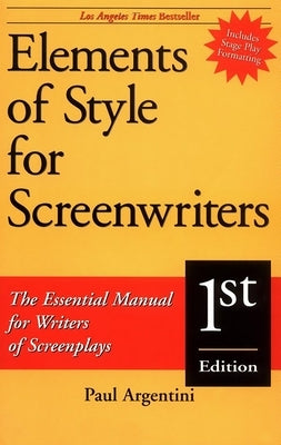 Elements of Style for Screenwriters: The Essential Manual for Writers of Screenplays - Paperback | Diverse Reads