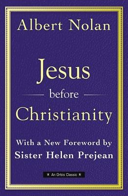 Jesus Before Christianity: With a New Foreword by Sr. Helen Prejean - Paperback | Diverse Reads