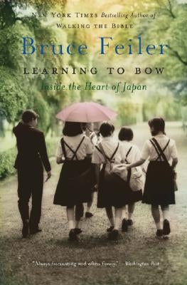 Learning to Bow: Inside the Heart of Japan - Paperback | Diverse Reads