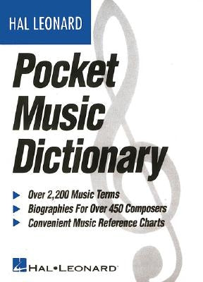 The Hal Leonard Pocket Music Dictionary / Edition 1 - Paperback | Diverse Reads