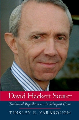 David Hackett Souter: Traditional Republican on the Rehnquist Court - Hardcover | Diverse Reads