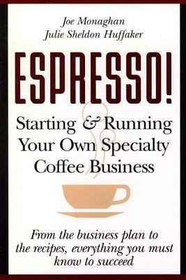 Espresso! Starting And Running Your Own Coffee Business - Paperback | Diverse Reads