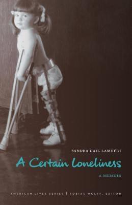 A Certain Loneliness: A Memoir - Paperback | Diverse Reads