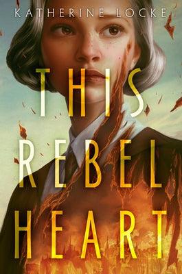 This Rebel Heart - Paperback | Diverse Reads