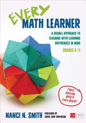 Every Math Learner, Grades K-5: A Doable Approach to Teaching With Learning Differences in Mind / Edition 1 - Paperback | Diverse Reads