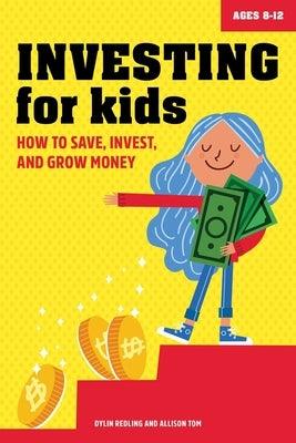 Investing for Kids: How to Save, Invest and Grow Money - Paperback | Diverse Reads