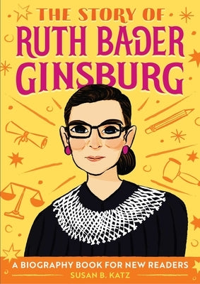 The Story of Ruth Bader Ginsburg: A Biography Book for New Readers - Paperback | Diverse Reads
