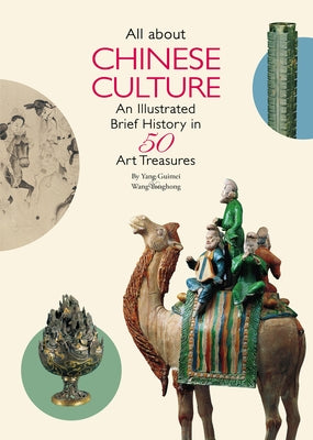All about Chinese Culture: An Illustrated Brief History in 50 Art Treasures - Paperback | Diverse Reads