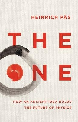 The One: How an Ancient Idea Holds the Future of Physics - Hardcover | Diverse Reads