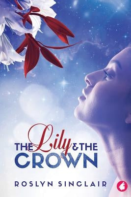 The Lily and the Crown - Paperback | Diverse Reads