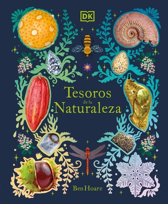 Tesoros de la naturaleza (Nature's Treasures): Un viaje inolvidable por los secretos del mundo natural - Hardcover | Diverse Reads