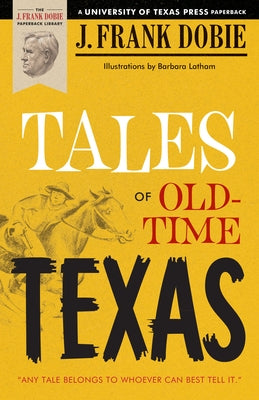 Tales of Old-Time Texas - Paperback | Diverse Reads