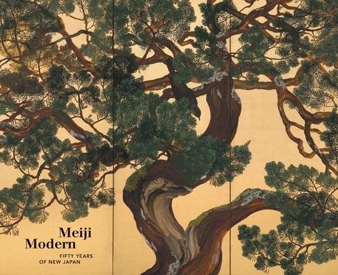 Meiji Modern: Fifty Years of New Japan - Hardcover | Diverse Reads