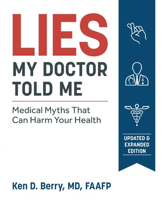 Lies My Doctor Told Me Second Edition: Medical Myths That Can Harm Your Health - Paperback | Diverse Reads