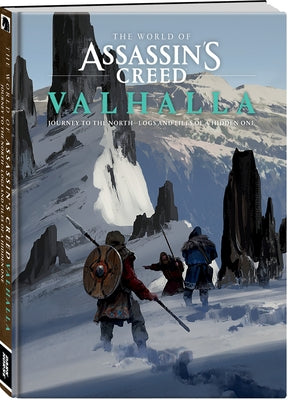 The World of Assassin's Creed Valhalla: Journey to the North--Logs and Files of a Hidden One - Hardcover | Diverse Reads